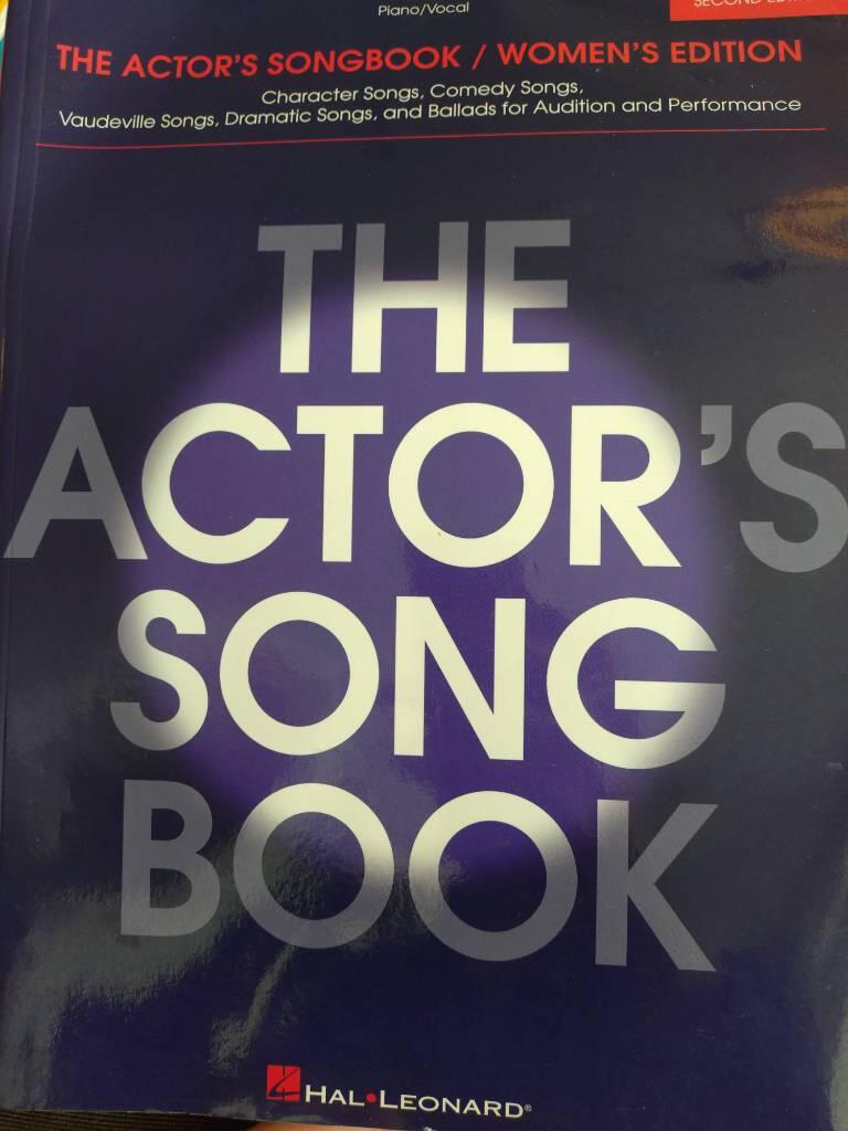 The actor's songbook - character songs, comedy songs, vaudeville songs, dramatic songs, and ballads for audition and performance