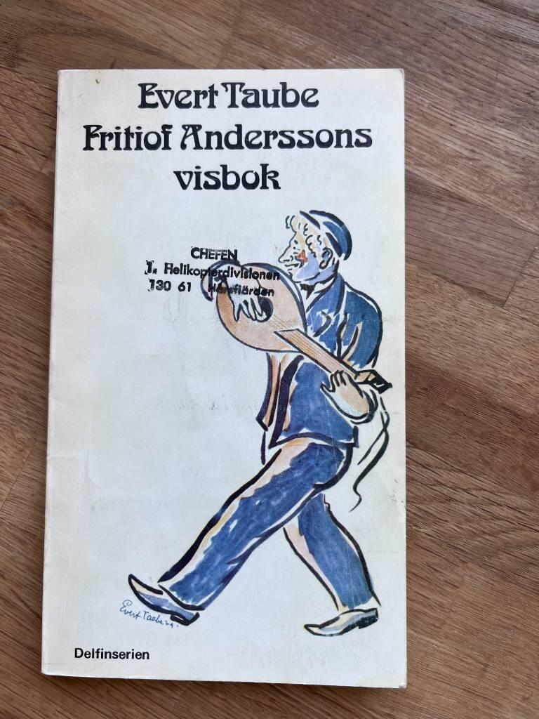 Fritiof Anderssons visbok - med f&ouml;rfattarens teckningar och melodier