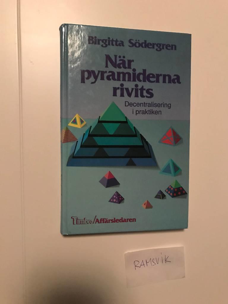 N&auml;r pyramiderna rivits : decentralisering i praktiken