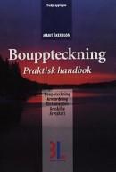 Bouppteckning : praktisk handbok : [bouppteckning, arvsordning, testamenten, arvskifte, arvsskatt]