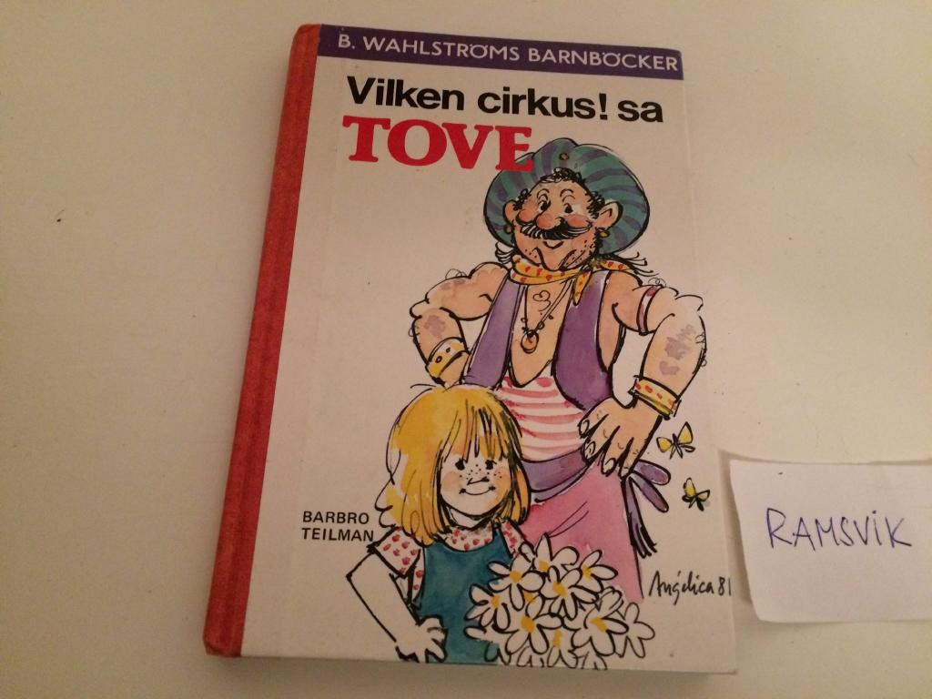 Vilken cirkus! sa Tove