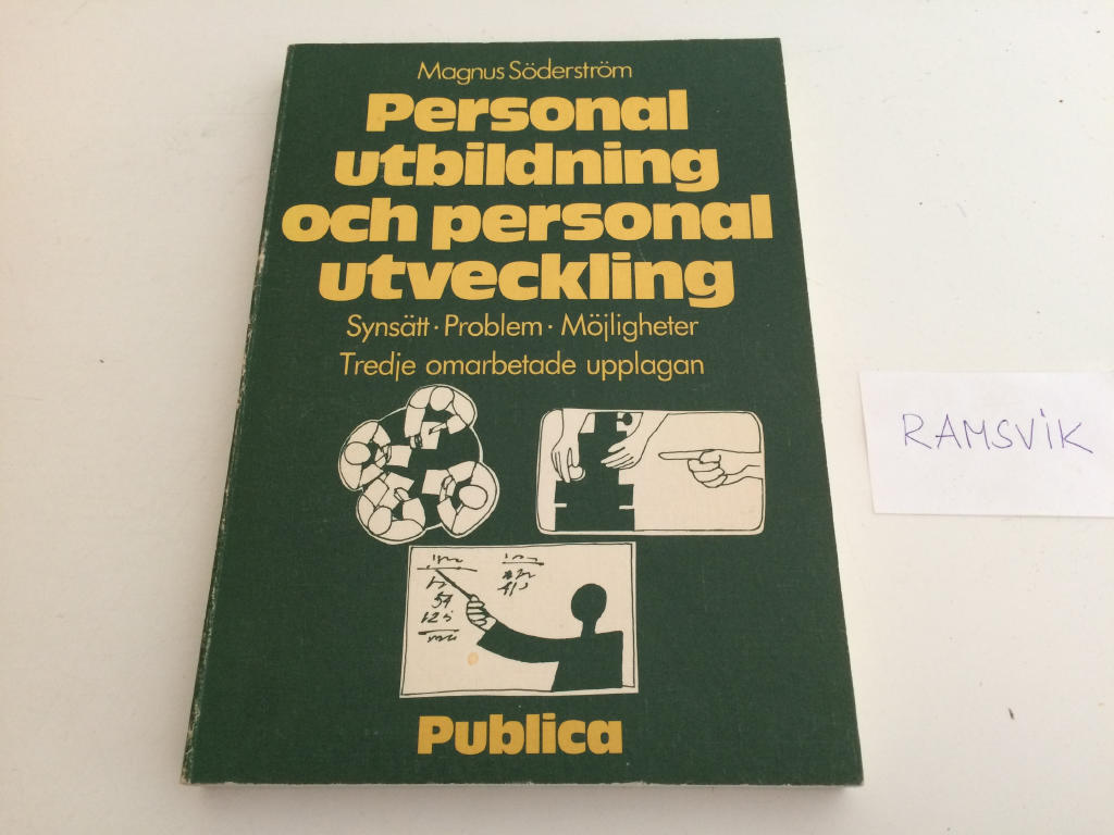 Personalutbildning och personalutveckling : syns&auml;tt, problem, m&ouml;jligheter