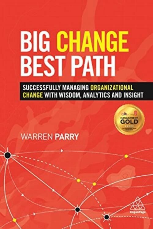 Big change, best path - successfully managing organizational change with wi