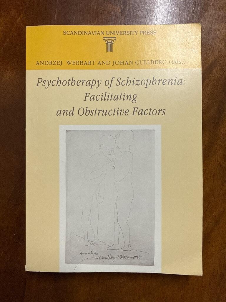 The psychotherapy of schizophrenia : facilitating and obstructive factors