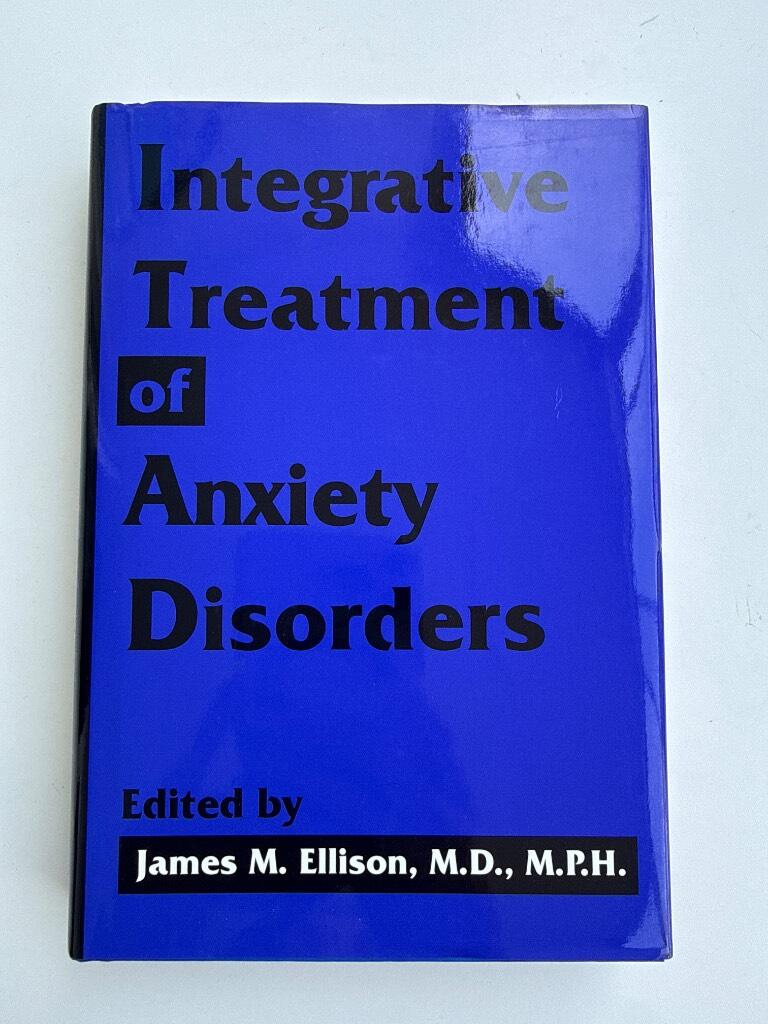 Integrative treatment of anxiety disorders