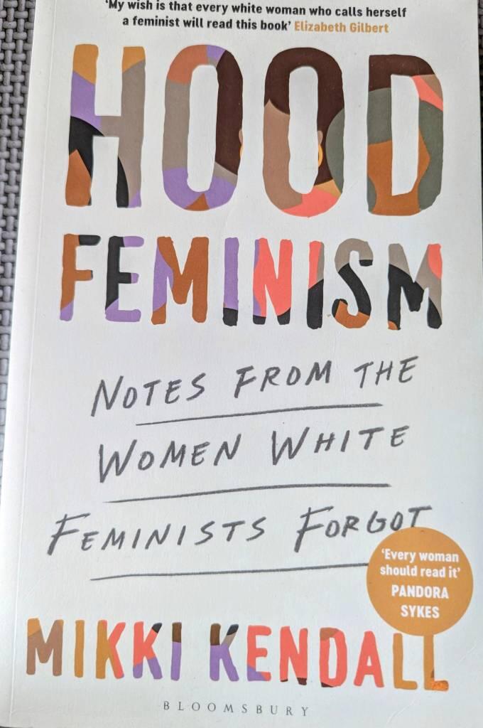 Hood feminism - notes from the women white feminists forgot
