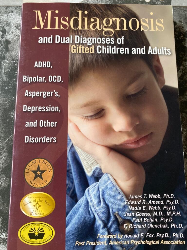 Misdiagnosis and dual diagnoses of gifted children and adults - ADHD, bipolar, OCD, Asperger's, depression, and other disorders