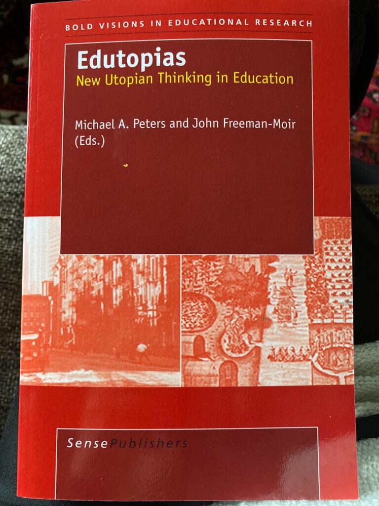 Edutopias - new utopian thinking in education