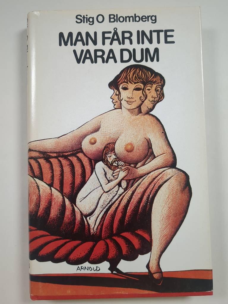 Man f&aring;r inte vara dum