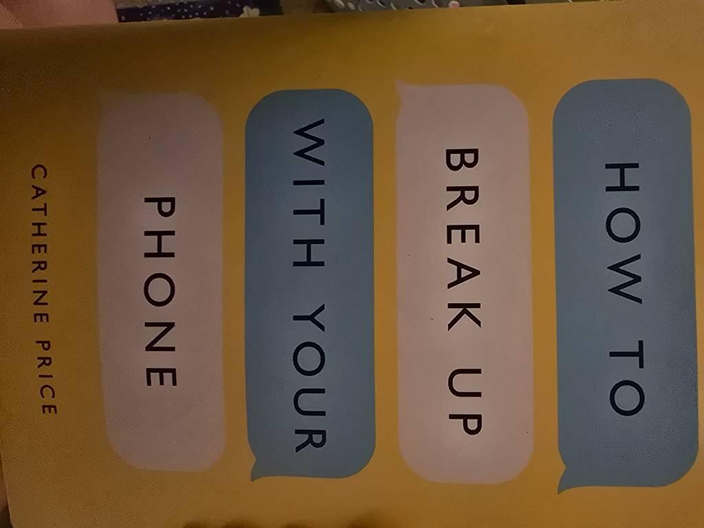 How to Break up with Your Phone