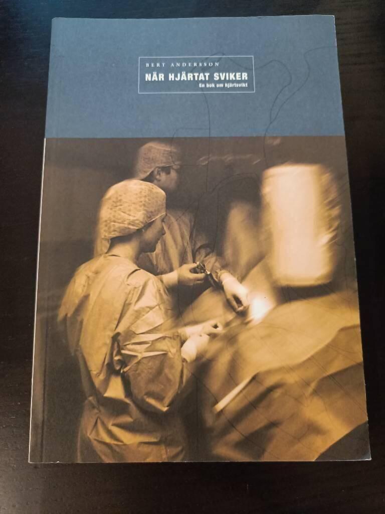 N&auml;r hj&auml;rtat sviker - en bok om hj&auml;rtsvikt