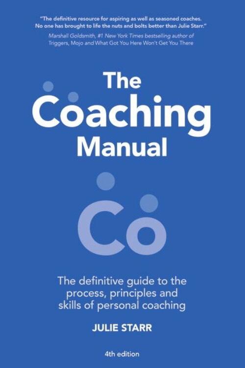 Coaching manual - the definitive guide to the process, principles and skill