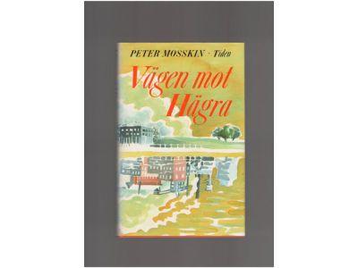 V&auml;gen mot H&auml;gra : roman