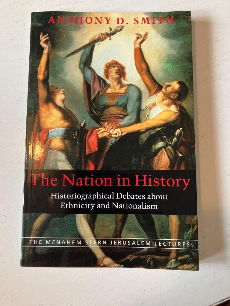The nation in history : historiographical debates about ethnicity and nationalism