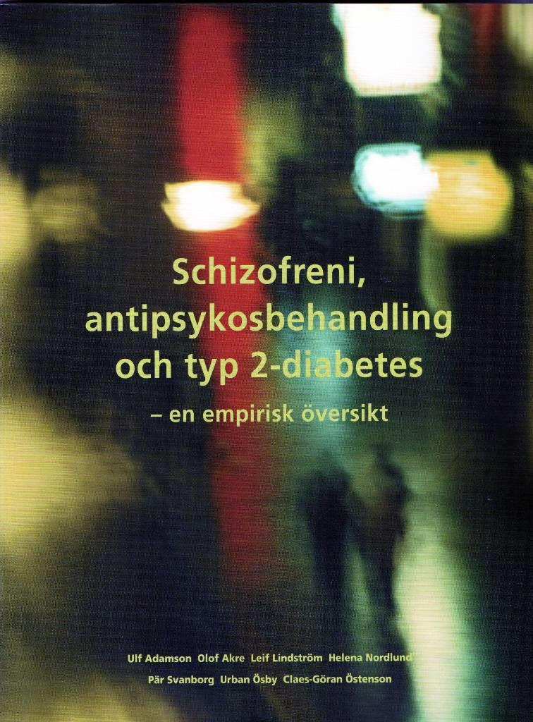 Schizofreni, antipsykosbehandling och typ 2-diabetes : en empirisk &ouml;versikt