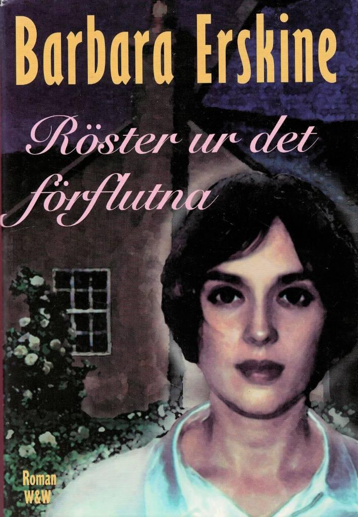 R&ouml;ster ur det f&ouml;rflutna : [roman]