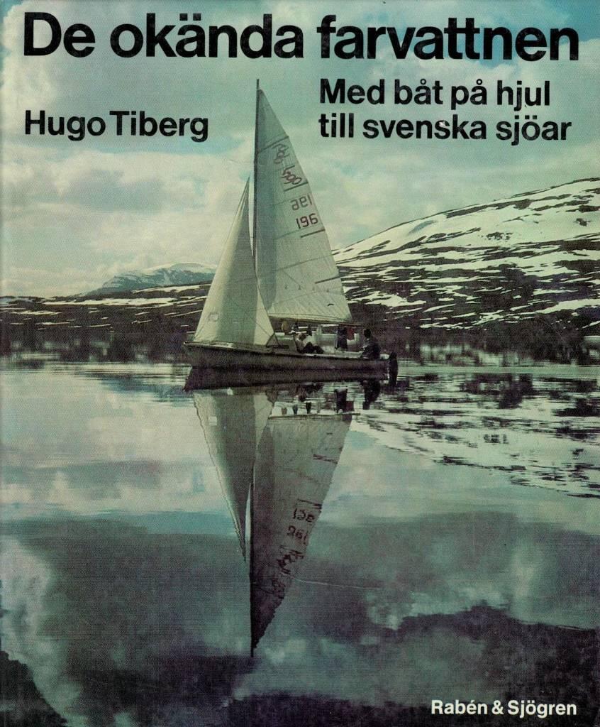 De ok&auml;nda farvattnen : med b&aring;t p&aring; hjul till svenska sj&ouml;ar