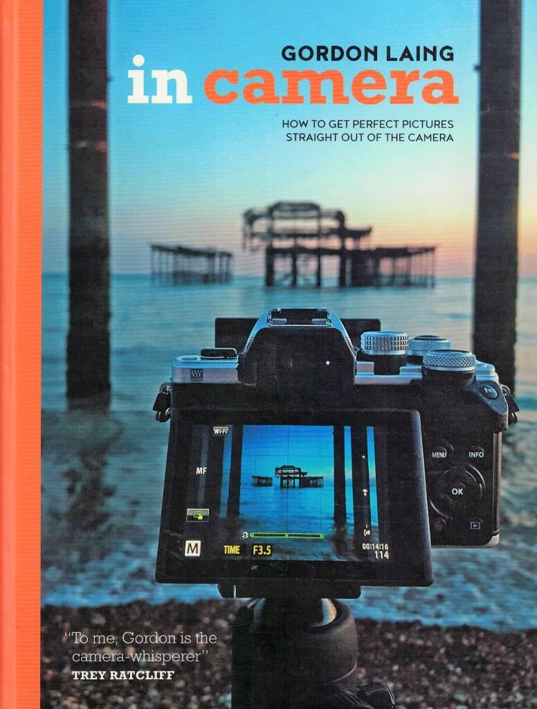 In camera - how to get perfect pictures straight out of the camera