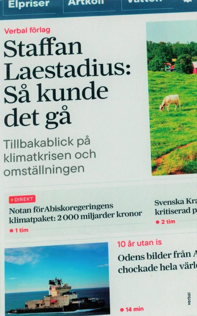 S&aring; kunde det g&aring; - tillbakablick p&aring; klimatkrisen och omst&auml;llningen