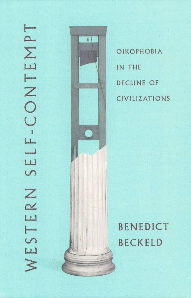 Western self-contempt - oikophobia in the decline of civilizations