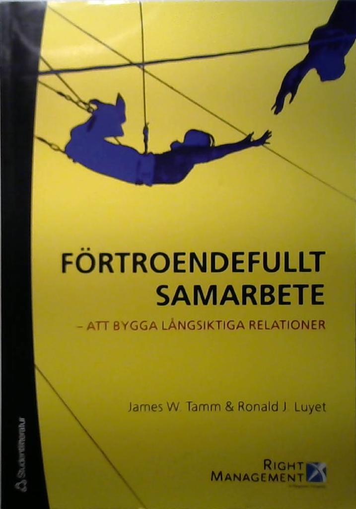 F&ouml;rtroendefullt samarbete : att bygga l&aring;ngsiktiga relationer