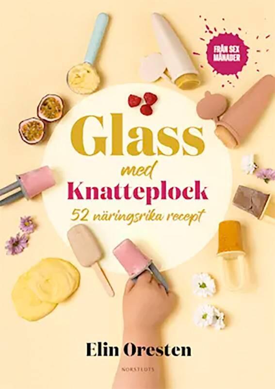 Glass med Knatteplock - 50 n&auml;ringsrika recept