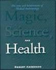 Magic, science, and health : the aims and achievements of medical anthropology