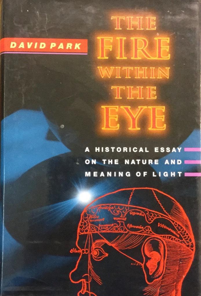 The fire within the eye - a historical essay on the nature and meaning of light