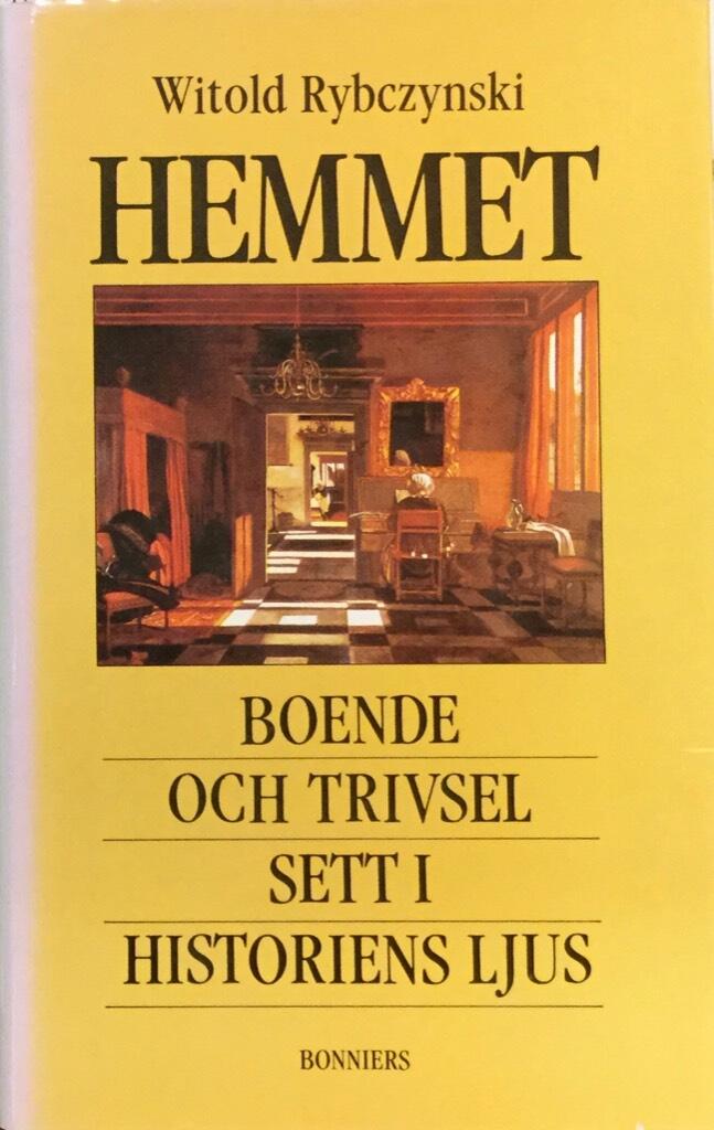 Hemmet : boende och trivsel sett i historiens ljus