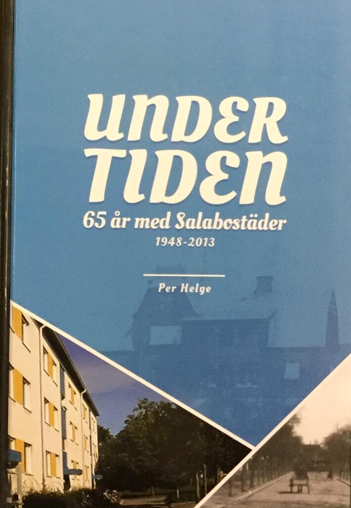Under tiden : 65 &aring;r med Salabost&auml;der : 1948-2013