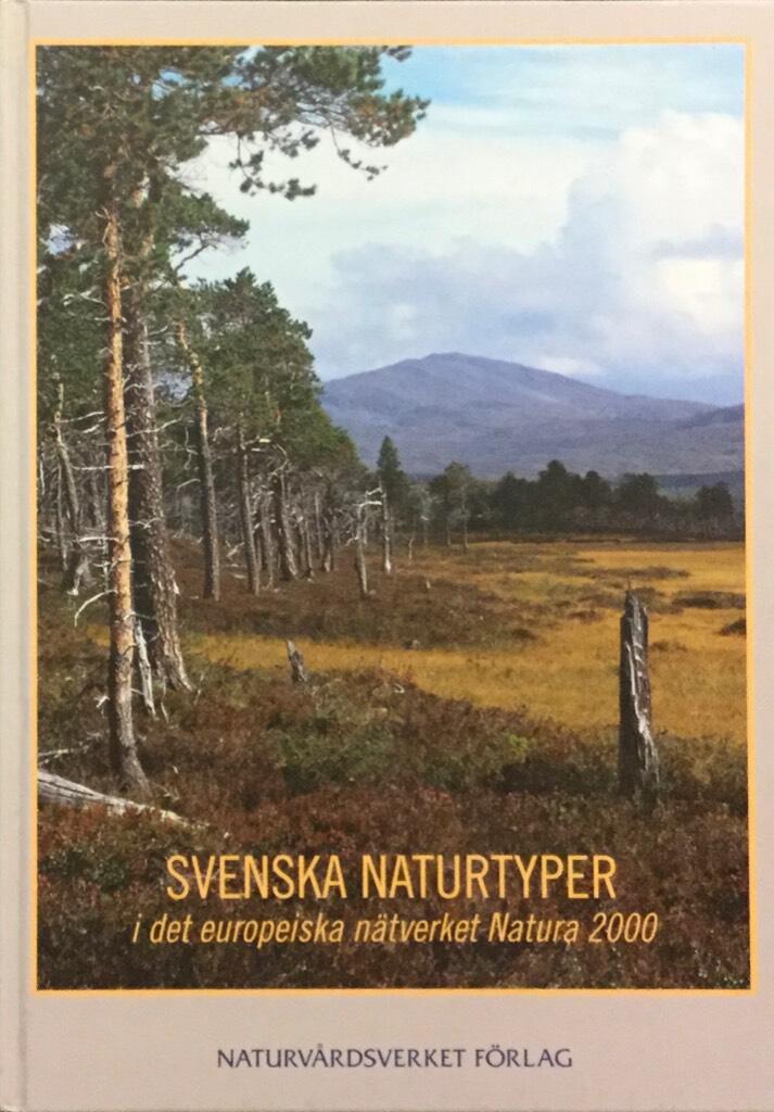 Svenska naturtyper i det europeiska n&auml;tverket Natura 2000