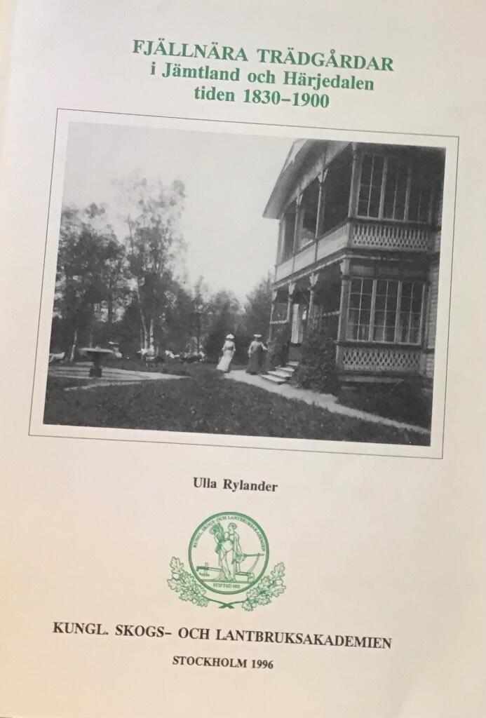 Fjällnära trädgårdar i Jämtland och Härjedalen tiden 1830-1900