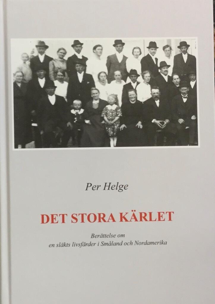 Det stora kärlet : berättelse om en släkts livsfärde i Småland och Nordamerika