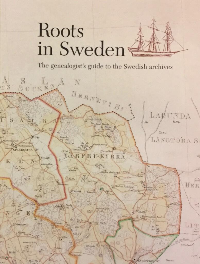 Roots in Sweden : the genealogist's guide to the Swedish archives