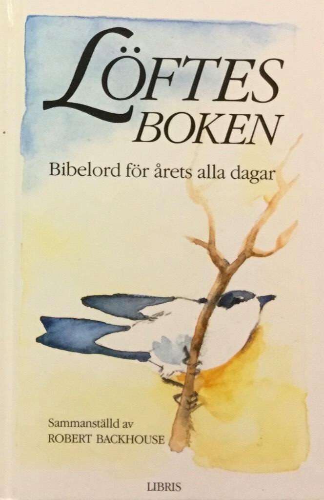 L&ouml;ftesboken : bibelord f&ouml;r &aring;rets alla dagar