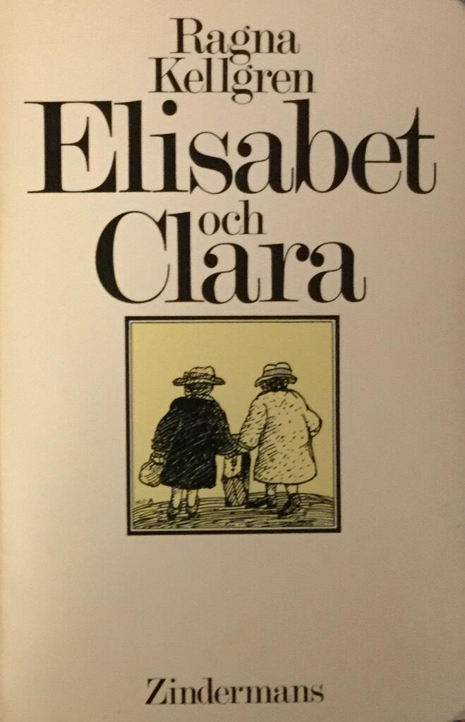 Elisabet och Clara : pension&auml;rer p&aring; resa under det brutalaste av &aring;rhundraden