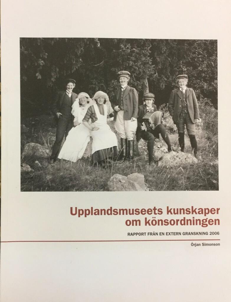 Upplandsmuseets kunskaper om k&ouml;nsordningen : rapport fr&aring;n en extern granskning 2006