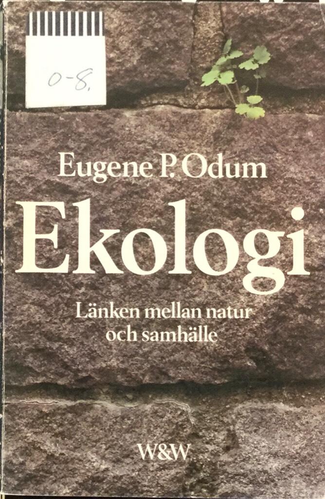 Ekologi : l&auml;nken mellan natur och samh&auml;lle