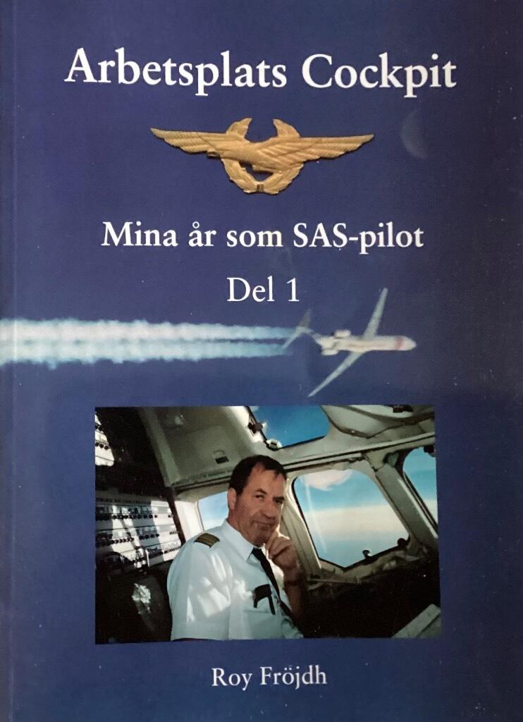 Arbetsplats cockpit : mina &aring;r som SAS-pilot