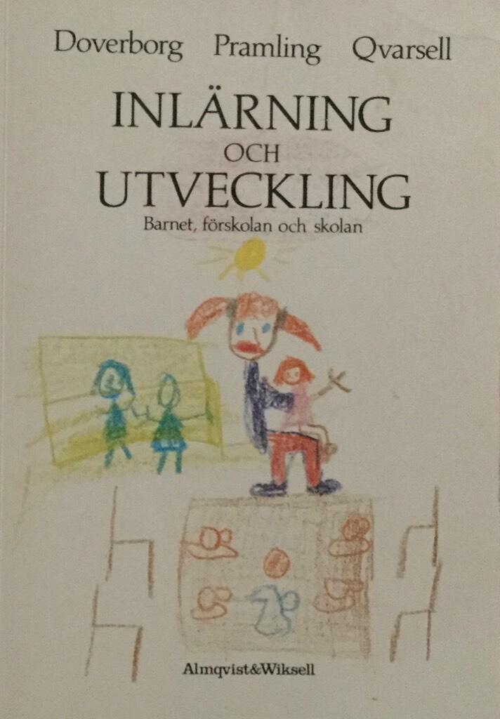Inl&auml;rning och utveckling - barnet, f&ouml;rskolan och skolan