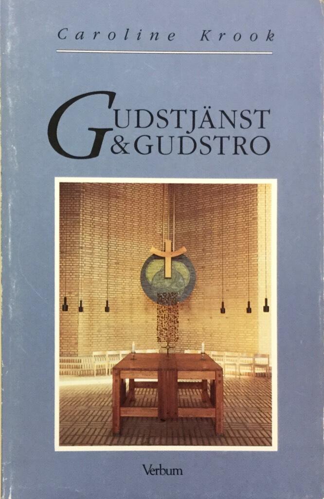 Gudstj&auml;nst och gudstro