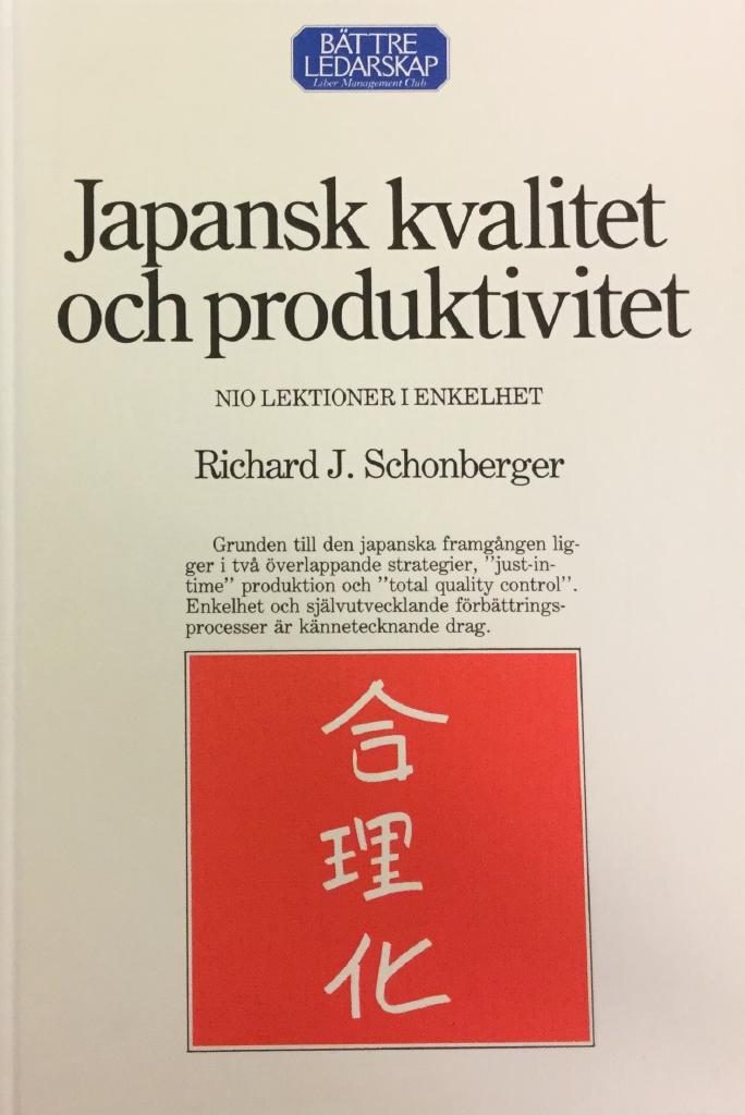 Japansk kvalitet och produktivitet - nio lektioner i enkelhet