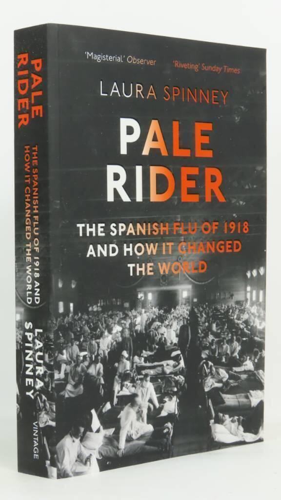 Pale rider - the spanish flu of 1918 and how it changed the world