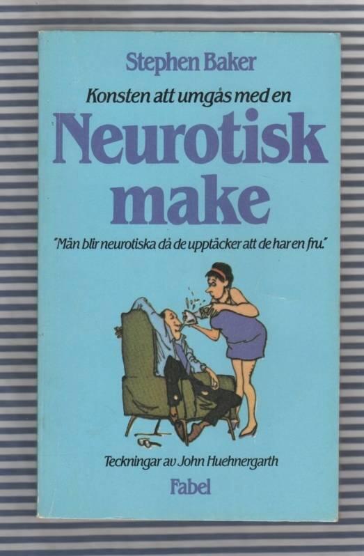 Konsten att umgås med en neurotisk make