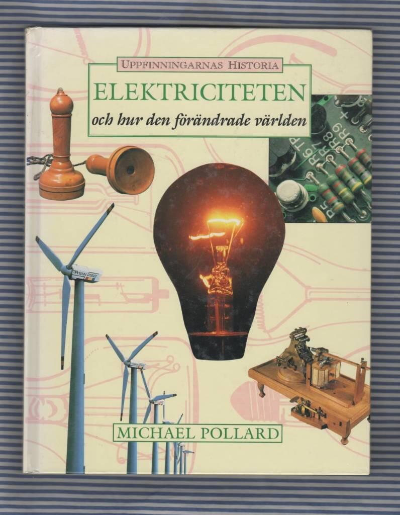 Elektriciteten och hur den f&ouml;r&auml;ndrade v&auml;rlden