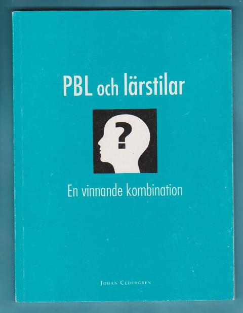 PBL och l&auml;rstilar : en vinnande kombination