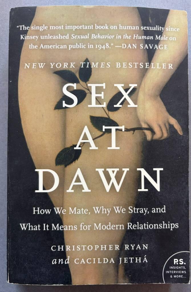 Sex at dawn - how we mate, why we stray, and what it means for modern relationships