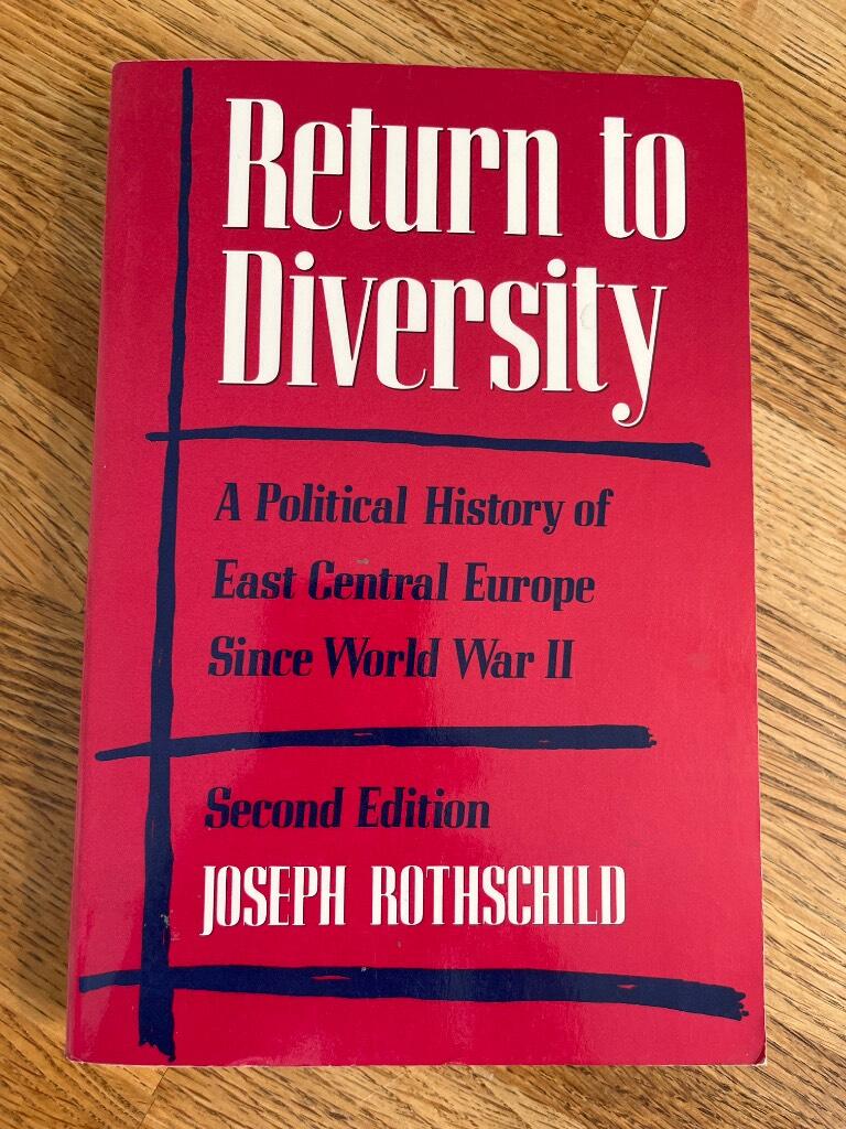 Return to diversity - a political history of East Central Europe Since World War II