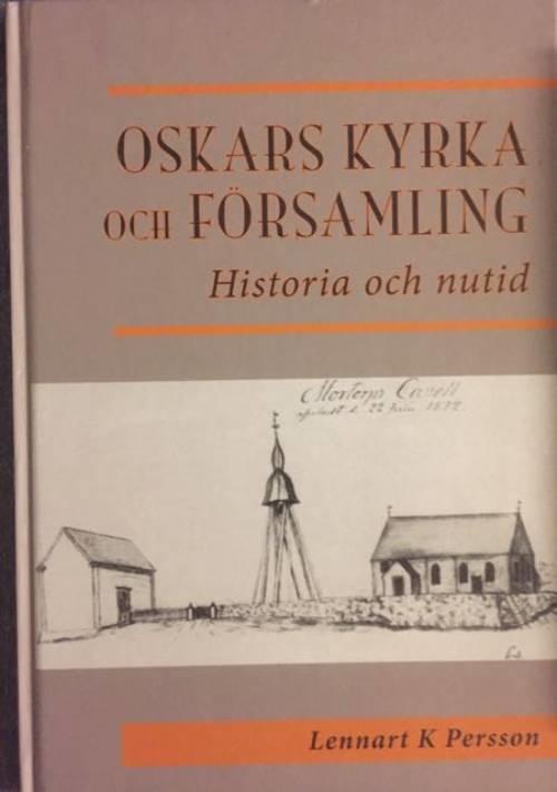 Oskars kyrka och församling: historia och nutid