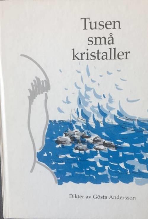 Tusen sm&aring; kristaller : dikter